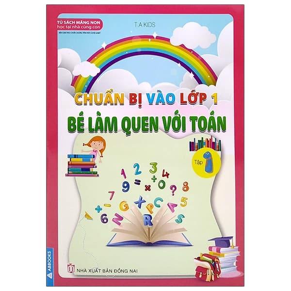 Sách Chuẩn Bị Vào Lớp 1 - Bé Làm Quen Với Toán - Tập 1 - T A KIDS