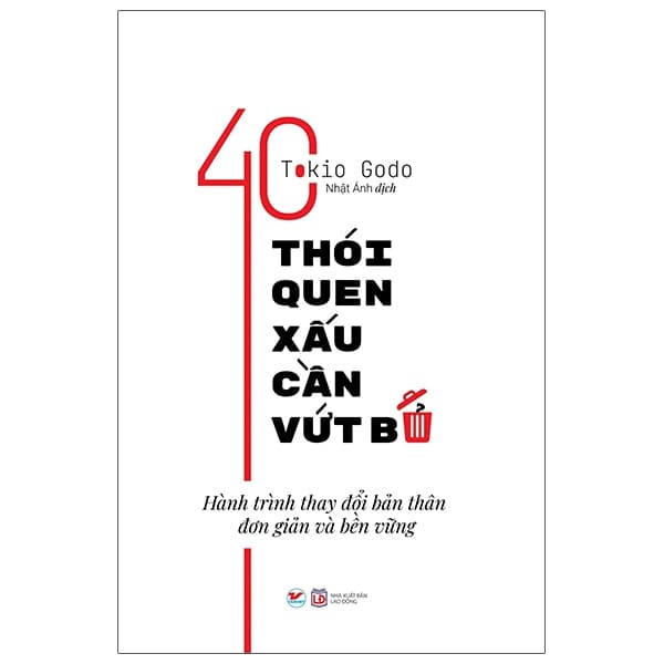 Sách 40 Thói Quen Xấu Cần Vứt Bỏ - Hành Trình Thay Đổi Bản Thân Đơn - Tokio Godo
