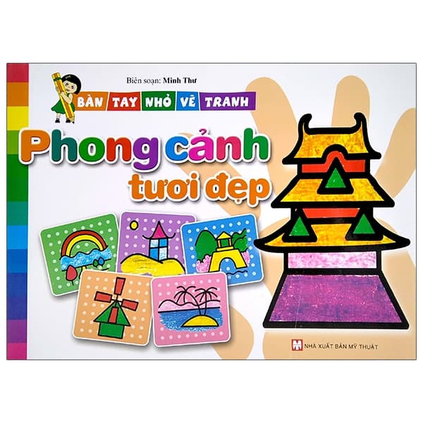 Sách Bàn Tay Nhỏ Vẽ Tranh - Phong Cảnh Tươi Đẹp