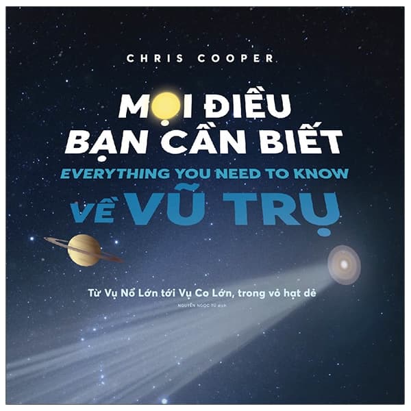 Sách Mọi Điều Bạn Cần Biết Về Vũ Trụ - Chris Cooper
