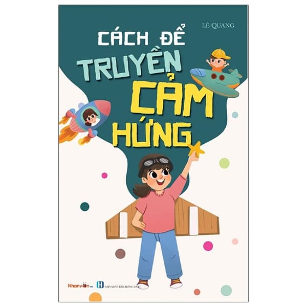 Sách Cách Để Truyền Cảm Hứng - Lê Quang