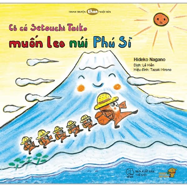 Sách Ehon - Mọt Sách Mogu - Cô Cá Setouchi Taiko Muốn Leo Núi Phú Sĩ (Từ 3 - Nagano Hideko