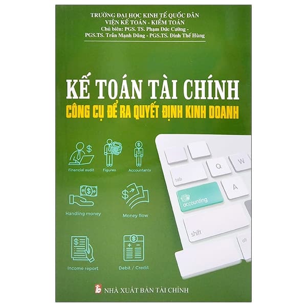 Sách Kế Toán Tài Chính - Công Cụ Để Ra Quyết Định Kinh Doanh - Trần Du