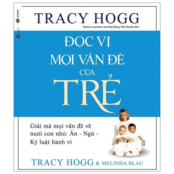 Sách Đọc Vị Mọi Vấn Đề Của Trẻ (Tái Bản 2024) - Tracy Hogg