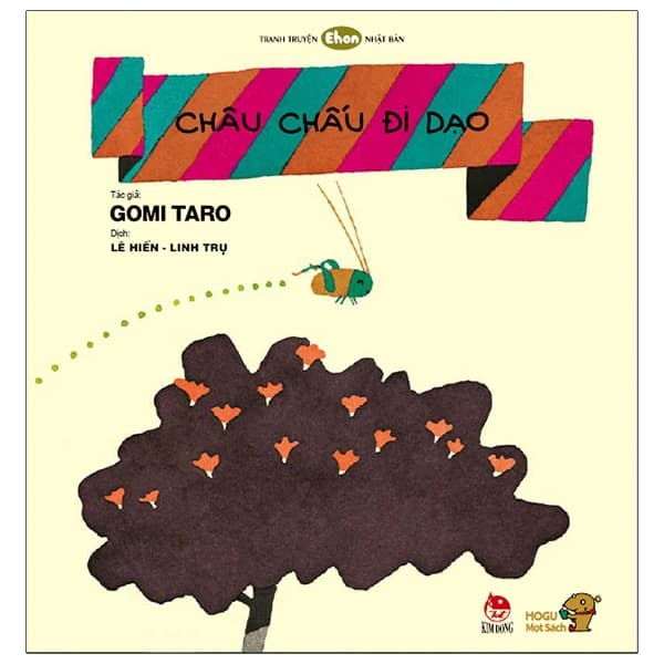 Sách Ehon - Mọt Sách Mogu - Châu Chấu Đi Dạo (Từ 2 - 6 Tuổi) (Tái Bản) - Taro Gomi