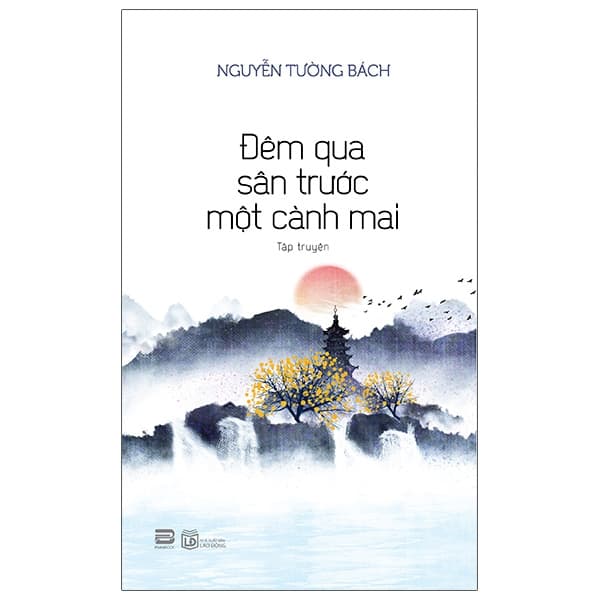 Sách Đêm Qua Sân Trước Một Cành Mai - Nguyễn Tường Bách