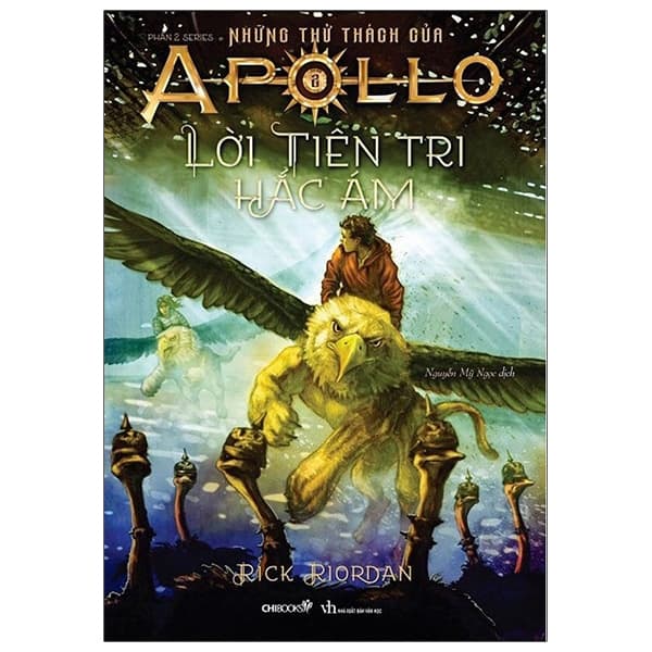 Sách Những Thử Thách Của Apollo - Phần 2: Lời Tiên Tri Hắc Ám (Tái B� - Rick Riordan