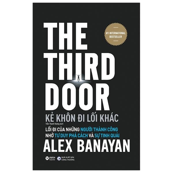 Sách Kẻ Khôn Đi Lối Khác - The Third Door (Tái Bản 2021) - Alex Banayan