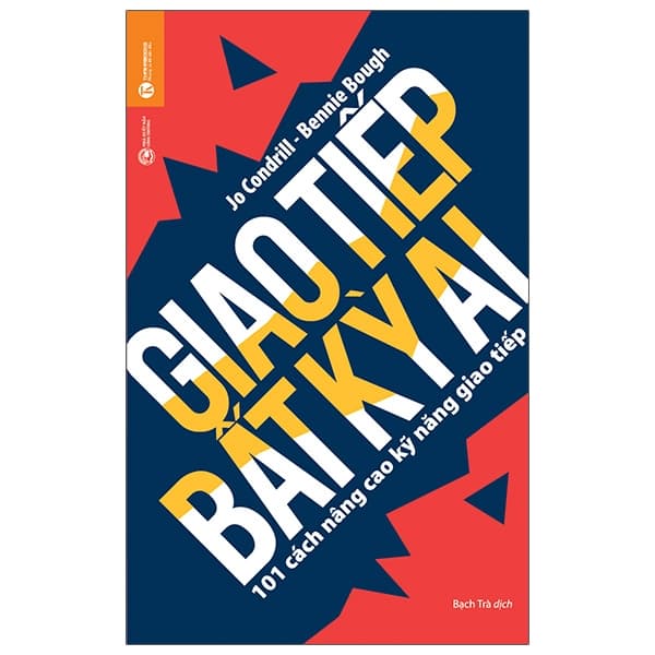 Sách Giao Tiếp Bất Kỳ Ai - 101 Cách Nâng Cao Khả Năng Giao Tiếp (Tái B� - Jo Condrill