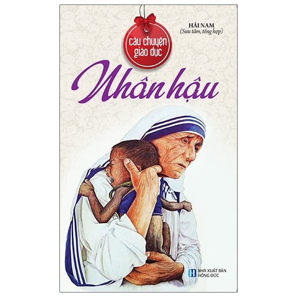 Sách Câu Chuyện Giáo Dục - Nhân Hậu - Hải Nam