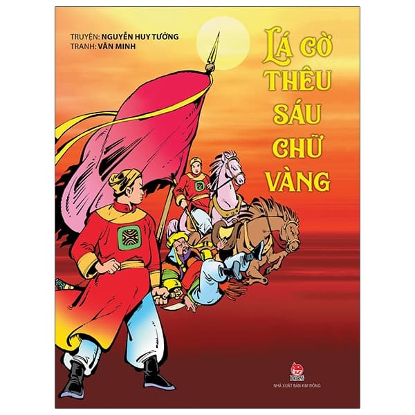 Sách Lá Cờ Thêu Sáu Chữ Vàng (Tái Bản 2021) - Văn Minh