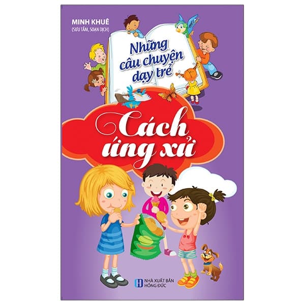 Sách Những Câu Chuyện Dạy Trẻ Về Cách Ứng Xử - Minh Khuê
