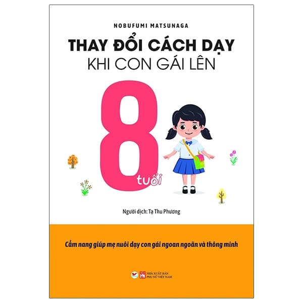 Sách Thay Đổi Cách Dạy Khi Con Gái Lên 8 Tuổi - Nobufumi Matsunaga