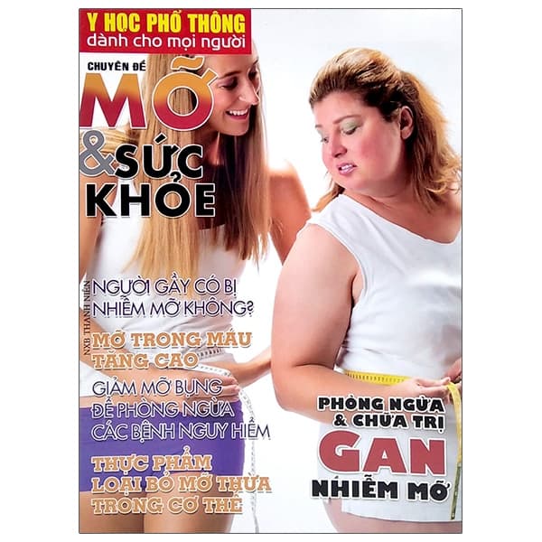 Sách Y Học Phổ Thông Dành Cho Mọi Người - Chuyên Đề: Mỡ Và Sức Kh� - Nhiều Tác Giả