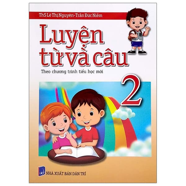 Sách Luyện Từ Và Câu Lớp 2 (Theo Chương Trình Tiểu Học Mới) - Trần Đức Niềm