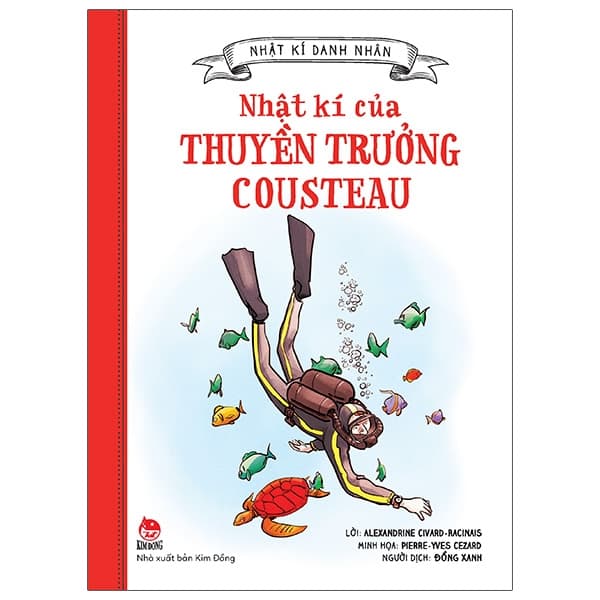 Sách Nhật Kí Danh Nhân - Nhật Kí Của Thuyền Trưởng Cousteau - Alexandrine Civard Racinais