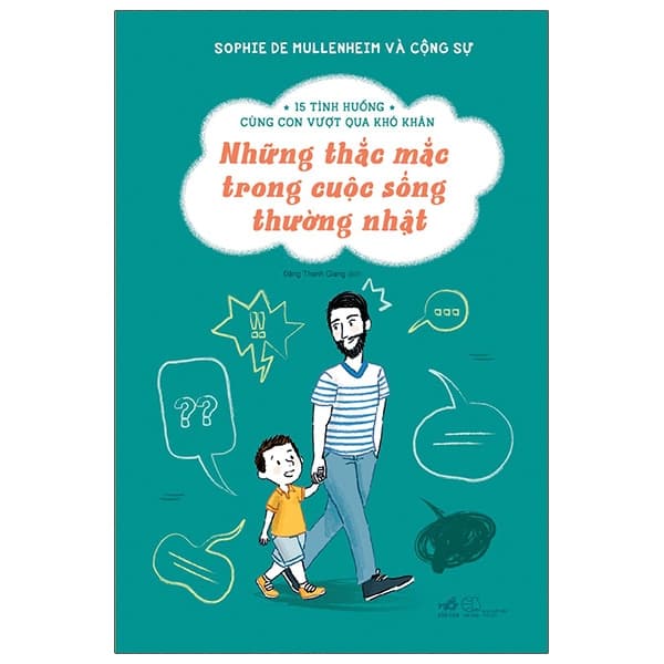 Sách 15 Tình Huống Cùng Con Vượt Qua Khó Khăn - Những Thắc Mắc Trong Cu - Sophie De Mullenheim và cộng sự