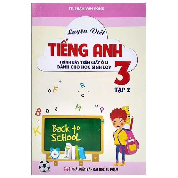 Sách Luyện Viết Tiếng Anh - Trình Bày Trên Giấy Ô Li - Dành Cho Học Sin - TS Phạm Văn Công