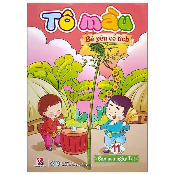 Sách Tô Màu Bé Yêu Cổ Tích - Tập 11: Cây Nêu Ngày Tết - Nhiều Tác Giả