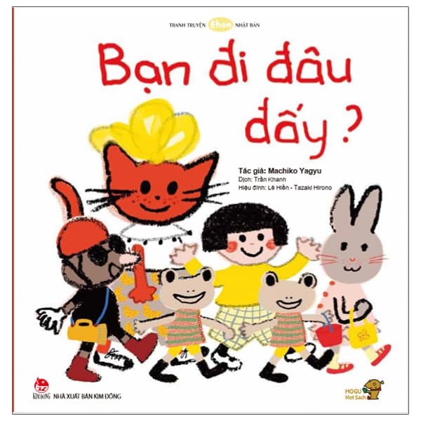 Sách Ehon - Mọt Sách Mogu - Bạn Đi Đâu Đấy (Từ 0 - 6 Tuổi) - Machiko Yagyu