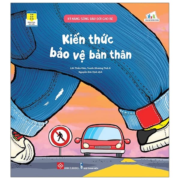Sách Kỹ Năng Sống Đầu Đời Cho Bé - Kiến Thức Bảo Vệ Bản Thân