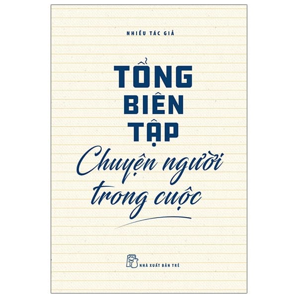 Sách Tổng Biên Tập - Chuyện Người Trong Cuộc