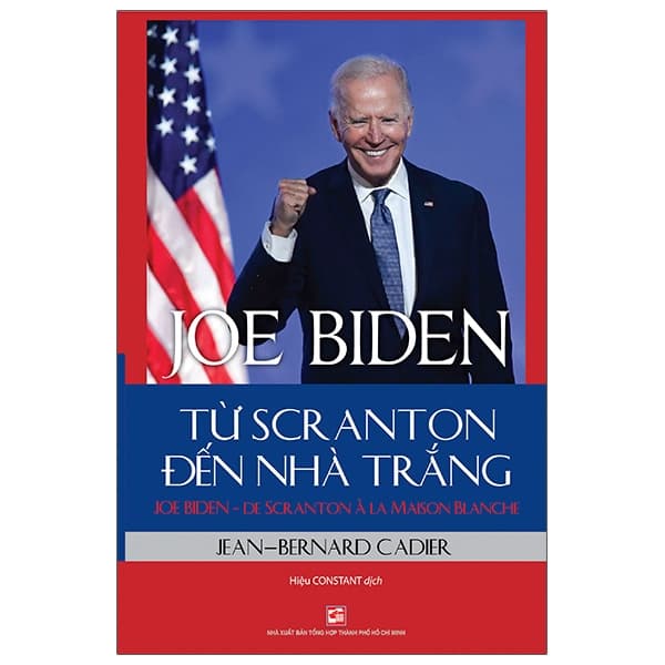 Sách Joe Biden - Từ Scranton Đến Nhà Trắng - Jean Bernard Cadier