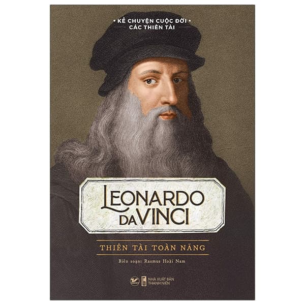 Sách Kể Chuyện Cuộc Đời Các Thiên Tài: Leonardo Da Vinci - Thiên Tài To� - Rasmus Hoài Nam