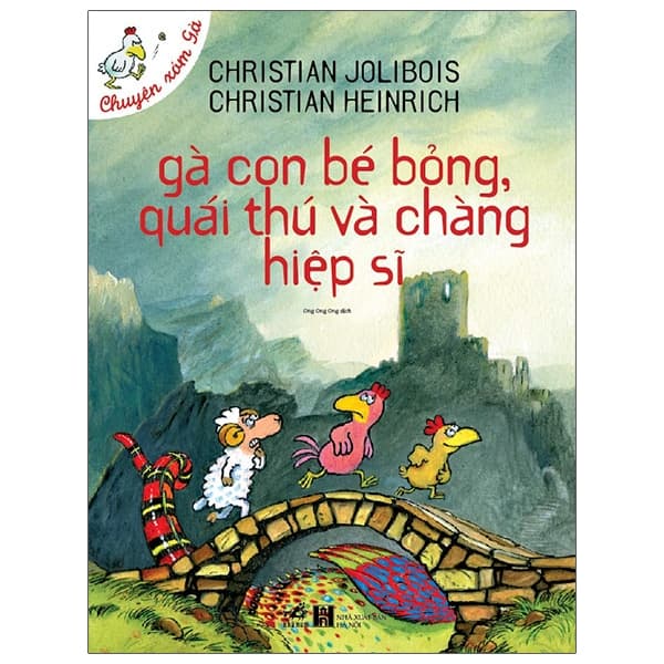 Sách Gà Con Bé Bỏng, Quái Thú Và Chàng Hiệp Sĩ - Christian Jolibois