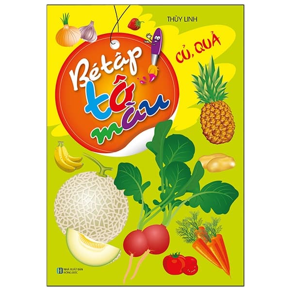 Sách Bé Tập Tô Màu - Củ, Quả (Tái Bản 2023) - Thùy Linh