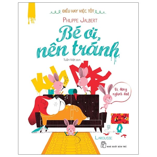 Sách Điều Hay Việc Tốt - Bé Ơi, Nên Tránh