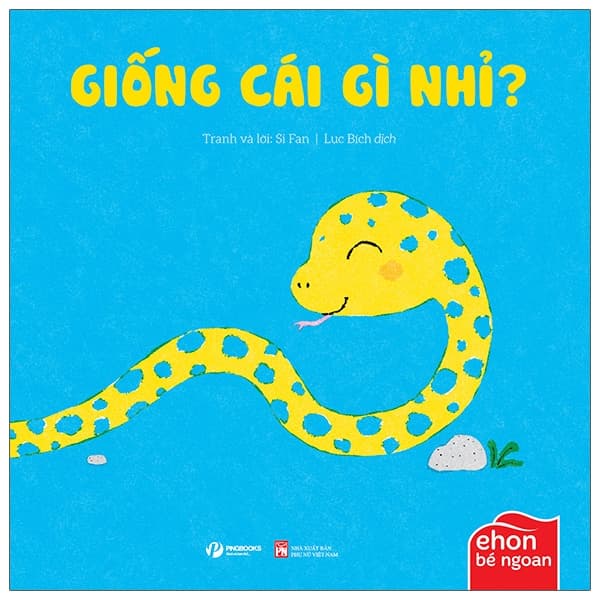 Sách Ehon Bé Ngoan - Là Ai Thế Nhỉ: Giống Cái Gì Nhỉ - Si Fan