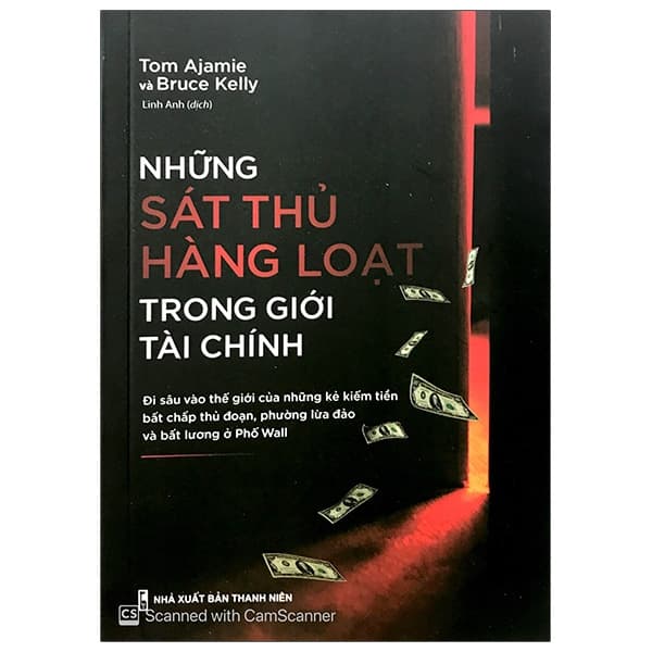 Sách Những Sát Thủ Hàng Loạt Trong Giới Tài Chính - Tom Ajamie