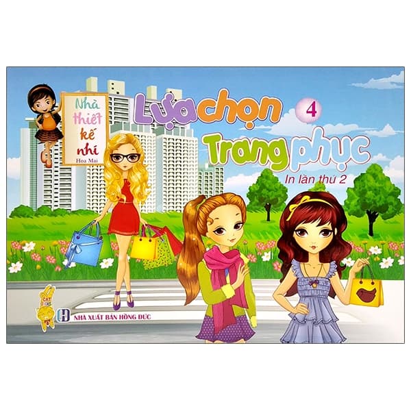 Sách Nhà Thiết Kế Nhí - Lựa Chọn Trang Phục 4 (Tái Bản) - Hoa Mai