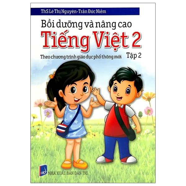 Sách Bồi Dưỡng Và Nâng Cao Tiếng Việt 2 - Tập 2 (Theo Chương Trình Gi� - ThS Lê Thị Nguyên - Trần Đức Niềm