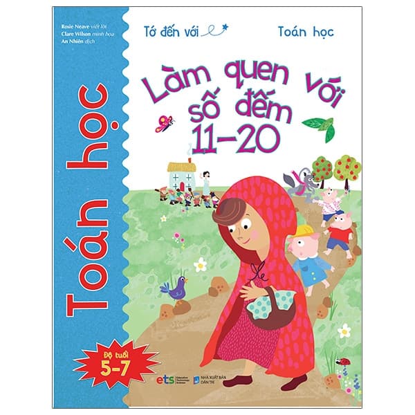Sách Tớ Đến Với Toán Học: Làm Quen Với Số Đếm 11-20 - Rosie Neave