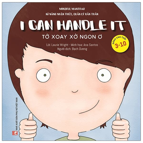 Sách Kĩ Năng Nhận Thức, Quản Lý Bản Thân: Tớ Xoay Xở Ngon Ơ - Laurie Wright