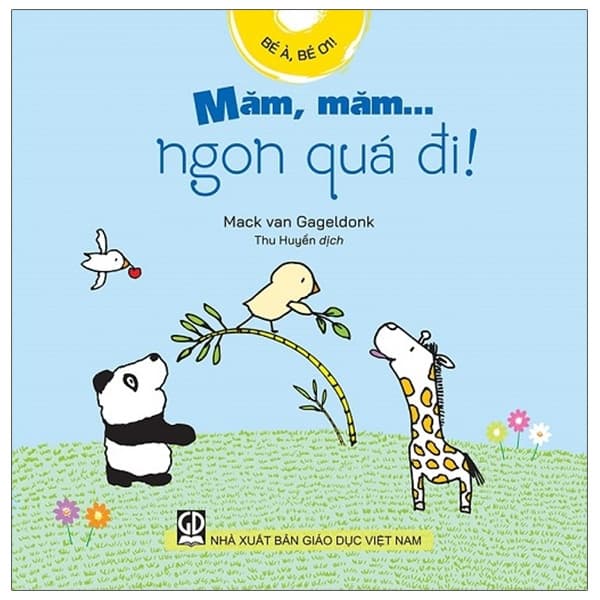 Sách Bé À, Bé Ơi - Măm, Măm… Ngon Quá Đi! - Mac Van Gageldonk