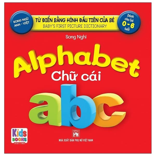 Sách Từ Điển Bằng Hình Đầu Tiên Của Bé - Alphabet - Chữ Cái