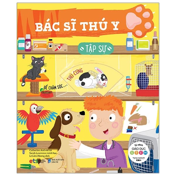 Sách Tủ Sách Giáo Dục Stem: Bác Sĩ Thú Y Tập Sự - Catherine Ard