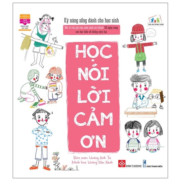 Sách Kỹ Năng Sống Dành Cho Học Sinh - Học Nói Lời Cảm Ơn (Tái Bản) - Hoàng Anh Tú
