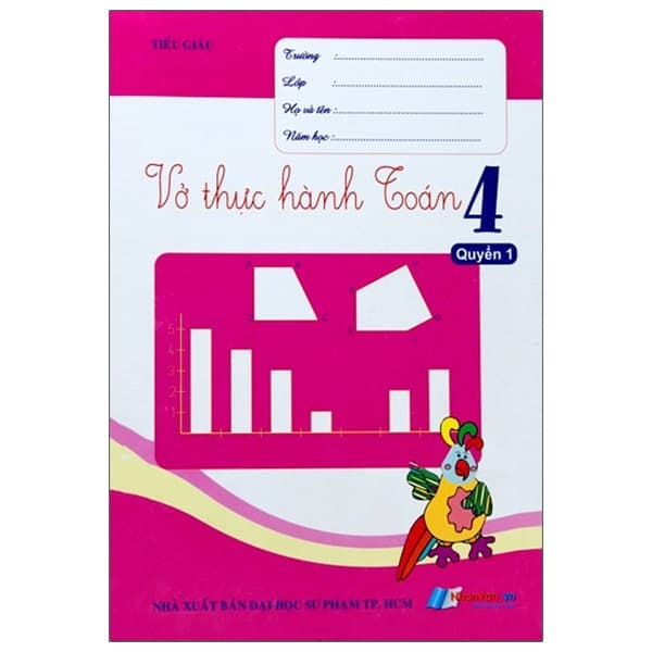 Sách Vở Thực Hành Toán Lớp 4 - Quyển 1 - Tiểu giàu