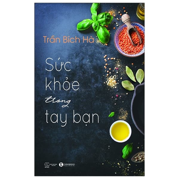 Sách Sức Khỏe Trong Tay Bạn - Tập 1 (Tái Bản 2021) - Trần Bích Hà