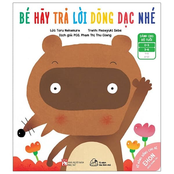 Sách Ehon Kĩ Năng Sống Cho Bé - Bé Hãy Trả Lời Dõng Dạc Nhé (Từ 0 - 6 - Masayuki Sebe