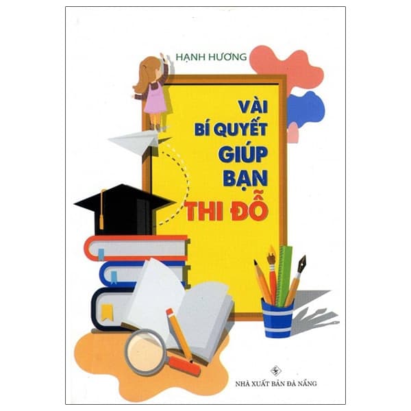Sách Vài Bí Quyết Giúp Bạn Thi Đỗ - Hạ