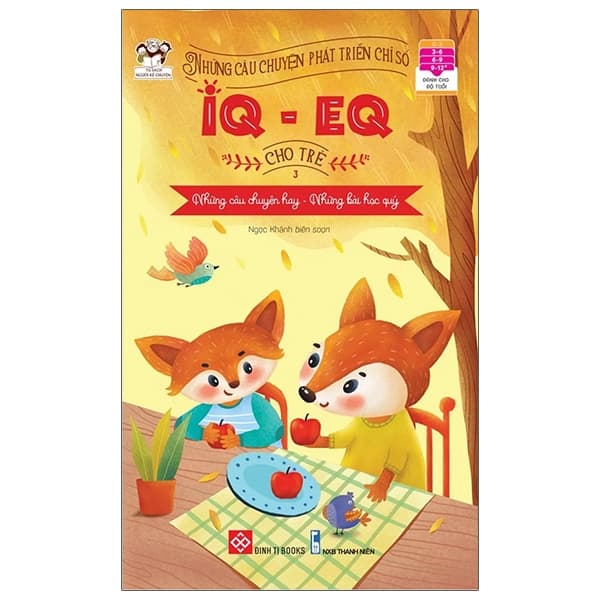 Sách Những Câu Chuyện Phát Triển Chỉ Số IQ-EQ Cho Trẻ - Tập 3 (Tái B� - Ngọc Khánh