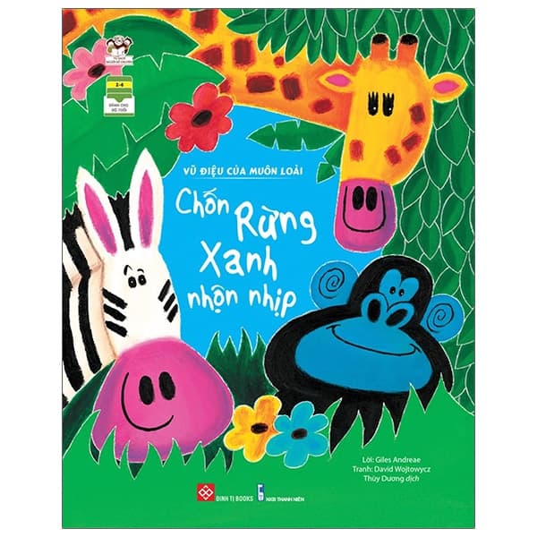 Sách Vũ Điệu Của Muôn Loài - Chốn Rừng Xanh Nhộn Nhịp (Tái Bản) - Giles Andreae