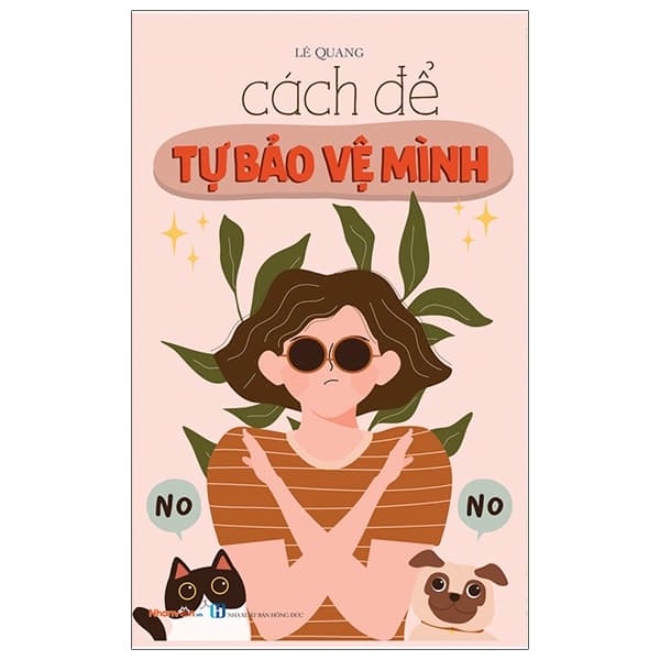 Sách Kỹ Năng Sống - Cách Để Trở Thành - Cách Để Tự Bảo Vệ Mình - Lê Quang