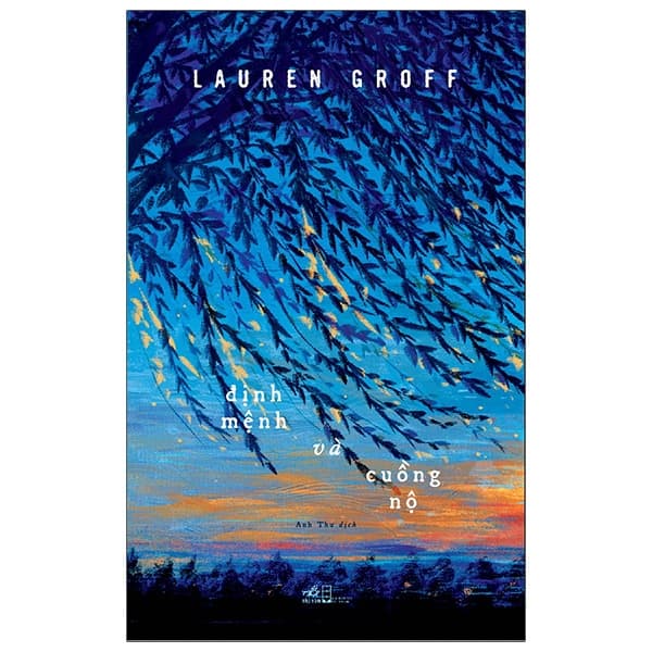 Sách Định Mệnh Và Cuồng Nộ - Lauren Groff