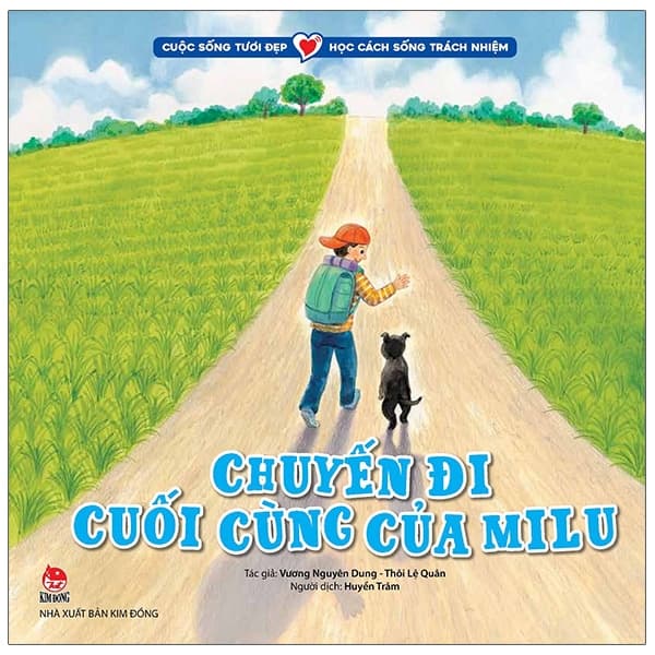 Sách Cuộc Sống Tươi Đẹp - Học Cách Sống Trách Nhiệm - Chuyến Đi Cu - Vương Nguyên Dung